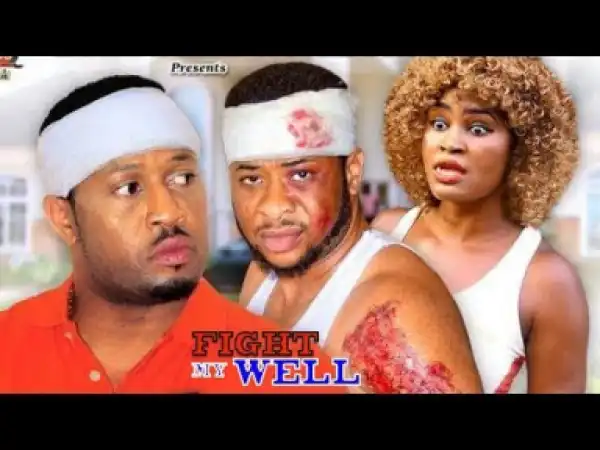Fight My Well Season 2 - 2019 Nollywood Movie